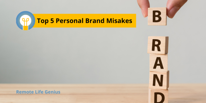 The Top 5 Personal Branding Mistakes and How to Avoid Them